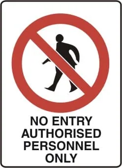 PROHIBITION -NO ENTRY AUTHORISED PERSONNEL ONLY – Part No. P 512
